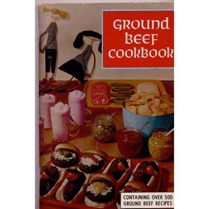 VINTAGE 1967 GROUND BEEF COOKBOOK, 500 Recipes!